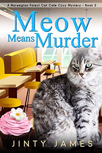 Book Cover Meow Means Murder: A Norwegian Forest Cat Café Cozy Mystery