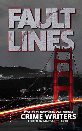 Fault Lines: Stories by Northern California Crime Writers