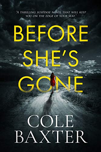Book Cover Before She's Gone: A thrilling psychological suspense novel that will keep you on the edge of your seat