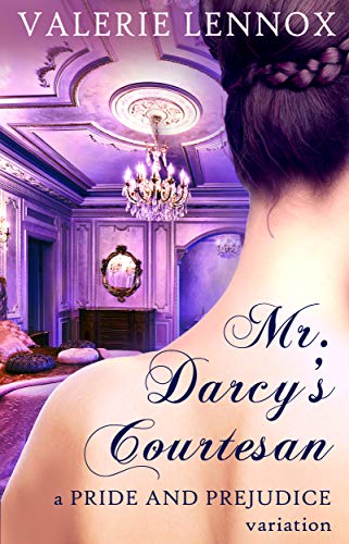 Mr. Darcy's Courtesan: a Pride and Prejudice variation