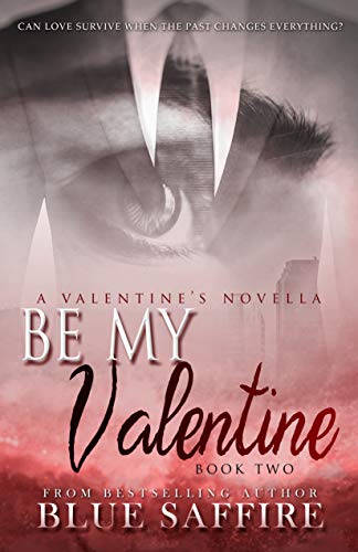 Book Cover Be My Valentine: A Valentine's Novella (Hold On To Me Series Book 2)
