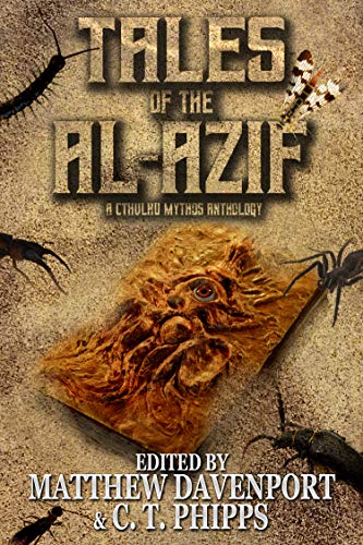 Tales of the Al-Azif: A Cthulhu Mythos Anthology (Books of Cthulhu Book 1)