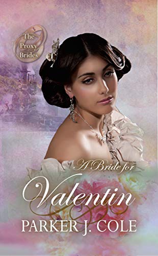 A Bride for Valentin (The Proxy Brides Book 12)