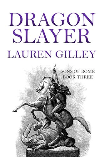 Dragon Slayer (Sons of Rome Book 3)