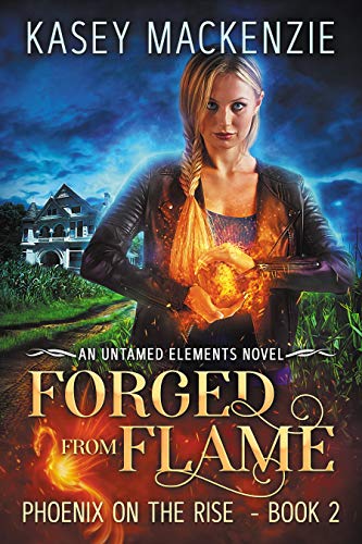 Forged from Flame: Phoenix on the Rise (Untamed Elements Book 2)