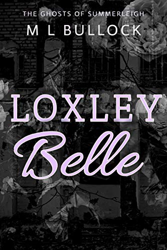 Book Cover Loxley Belle (The Ghosts of Summerleigh Book 4)