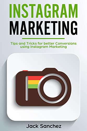Book Cover Instagram Marketing: Tips and Tricks for Better Conversions Using Instagram Marketing Strategies