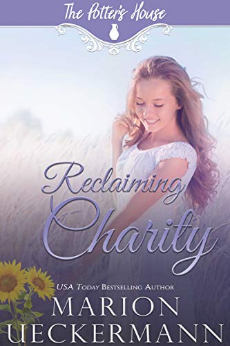 Reclaiming Charity (The Potter's House Books Book 21)