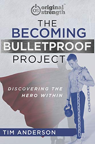 Book Cover The Becoming Bulletproof Project: Discovering the Hero Within