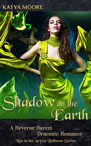 Book Cover Shadow on the Earth: A Reverse Harem Draconic Romance (Arysia Bellmont Book 5)