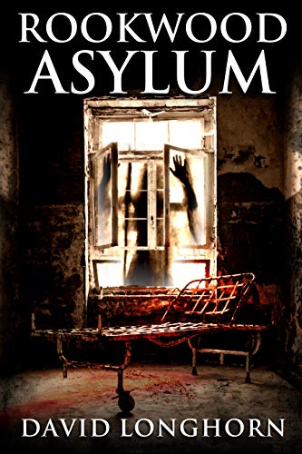 Book Cover Rookwood Asylum: Supernatural Suspense with Scary & Horrifying Monsters (Asylum Series Book 1)