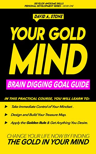 Book Cover Your Gold Mind: Brain Digging Goal Guide (Develop Awesome Skills Personal Development Series Book 1)