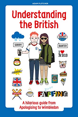 Book Cover Understanding the British: A hilarious guide from Apologising to Wimbledon