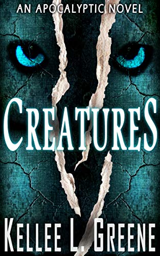 Creatures - An Apocalyptic Novel (From Below Book 1)