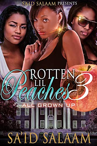 Book Cover Rotten Lil Peaches 3: All Grown Up