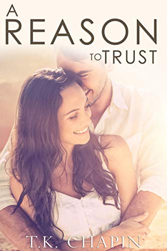 Book Cover A Reason To Trust: An Inspirational Romance (A Reason To Love Book 4)