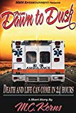 From Dawn to Dusk: Death and life can come in 24 hours