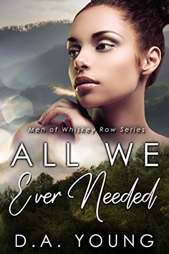 Book Cover All We Ever Needed (Men of Whiskey Row Book 6)