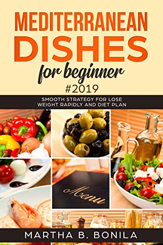 Book Cover Mediterranean Dishes for Beginner #2019: Smooth Strategy for lose weight Rapidly and diet plan