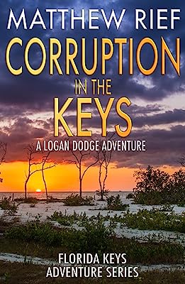 Book Cover Corruption in the Keys: A Logan Dodge Adventure (Florida Keys Adventure Series Book 6)