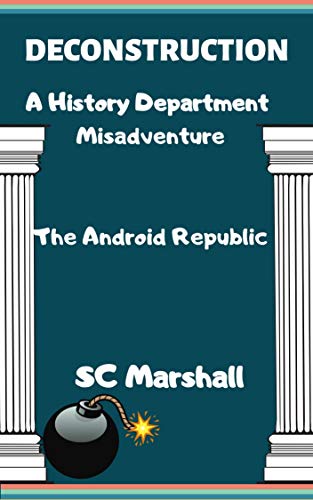 Deconstruction: A History Department Misadventure (The History Department Book 5)