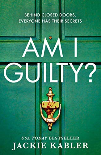 Book Cover Am I Guilty?: The psychological crime thriller debut from the kindle bestselling author of THE PERFECT COUPLE