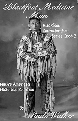 Book Cover Blackfoot Medicine Man (Blackfoot Confederation Series Book 3)