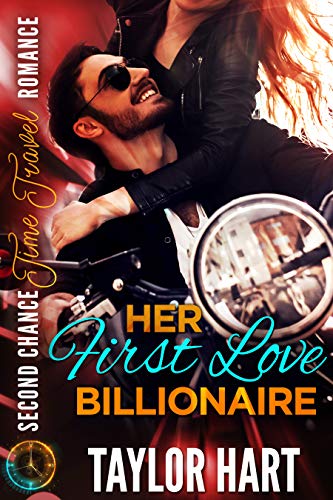 Book Cover Her First Love Billionaire: Second Chance Time Travel Romance