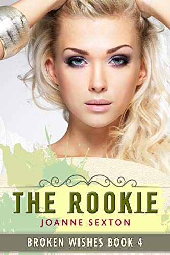 Book Cover The Rookie (Broken Wishes Series Book 4)