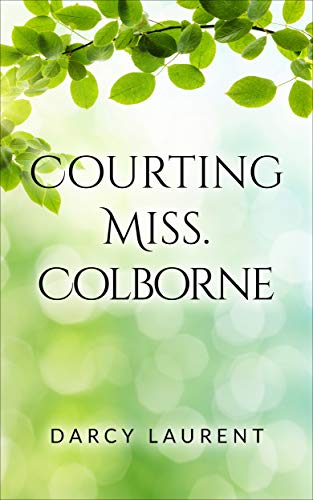 Book Cover Courting Miss Colborne: A Spring Novel from the Romance for the Seasons Collection