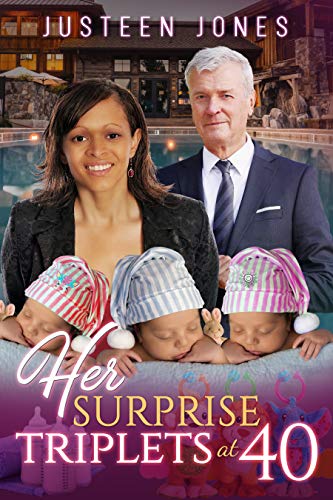 Book Cover Her Surprise Triplets at 40 (Older Man, Younger Woman, Midlife Crisis, Surprise Triplets, BWWM Romance)