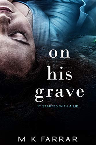 Book Cover On His Grave: A Psychological Thriller