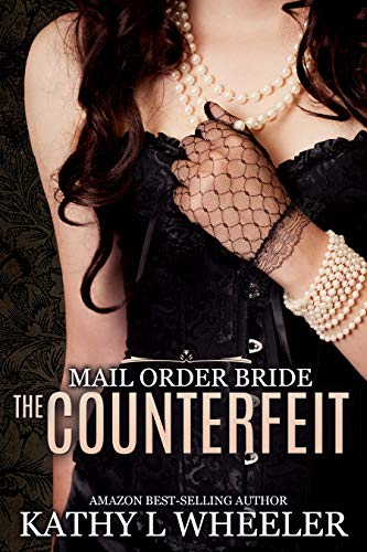 Book Cover Mail Order Bride: The Counterfeit (book 1) (Mail Order Bride Series)