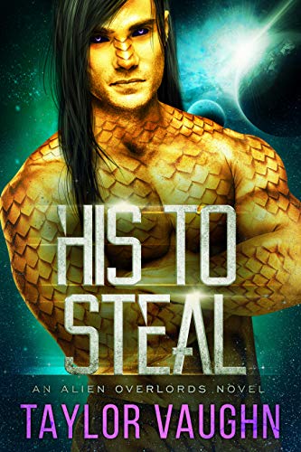 Book Cover His To Steal: A Sci-Fi Alien Romance