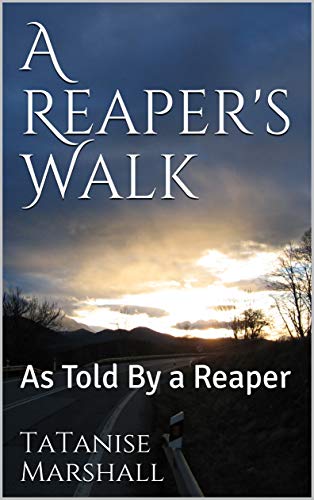Book Cover A Reaper's Walk: As Told By a Reaper (The Beginning Book 1)