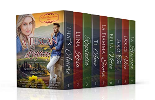 Book Cover A Tuscan Legacy Complete Collection: All nine inspiring romances from the original series plus a bonus tenth novella
