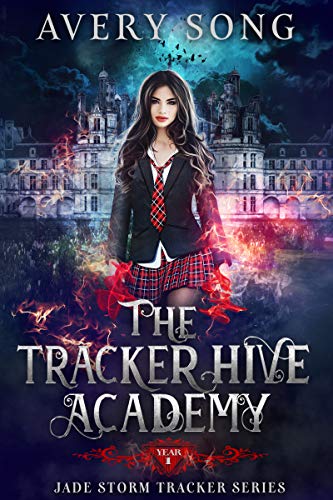 Book Cover The Tracker Hive Academy: Year One (Jade Storm Tracker Series Book 1)