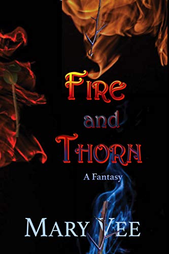 Fire and Thorn: The Cede Deo Chronicles, A Fantasy