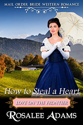 Book Cover How to Steal a Heart: Historical Western Romance