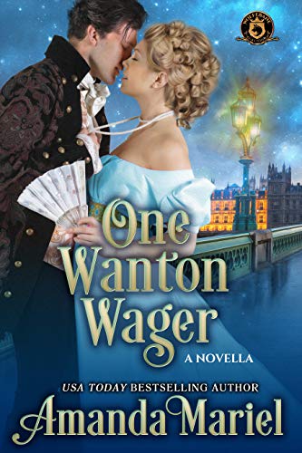 One Wanton Wager: De Wolfe Pack Connected World (Mists of Babylon Book 2)