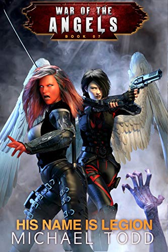 Book Cover His Name Is Legion: A Supernatural Action Adventure Opera (War Of The Angels Book 7)