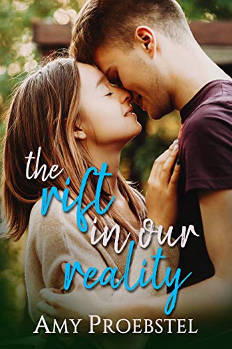 Book Cover The Rift In Our Reality: A Sweet Young Adult Romance