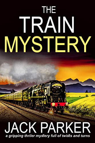 Book Cover THE TRAIN MYSTERY a gripping thriller mystery full of twists and turns