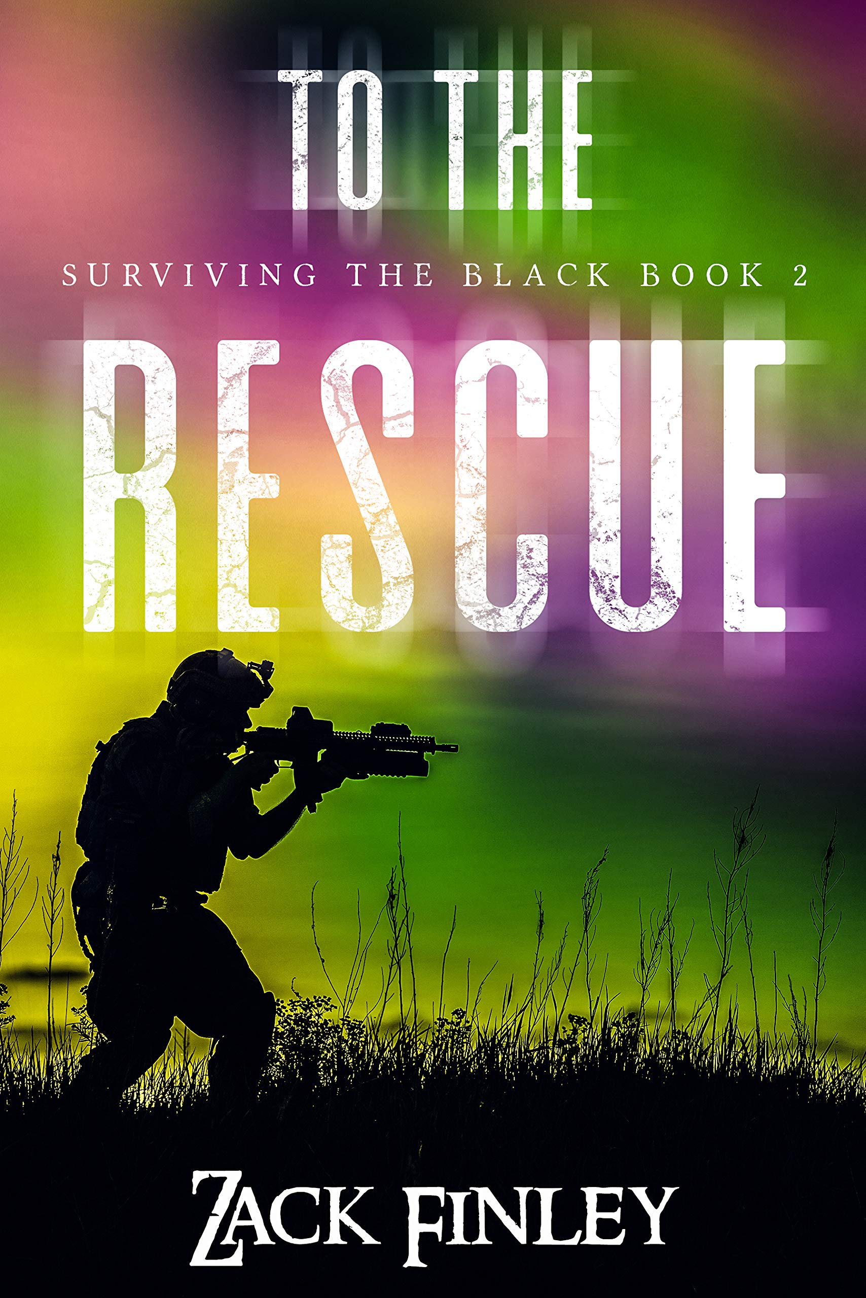 Book Cover To the Rescue; Surviving the Black--Book 2 of a Post-Apocalyptical Series