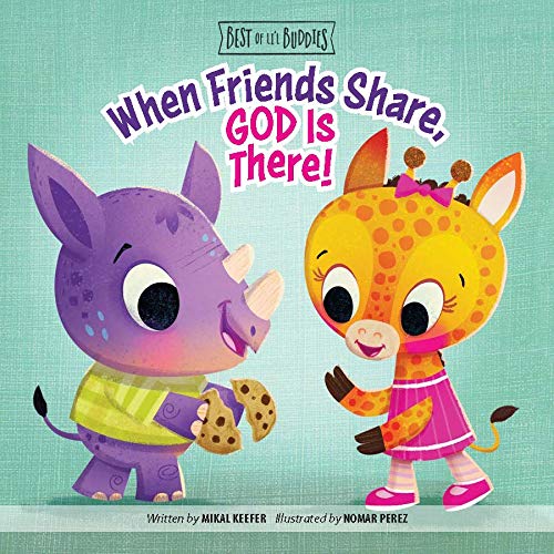 When Friends Share, God is There! (Best of Li'l Buddies Book 7)