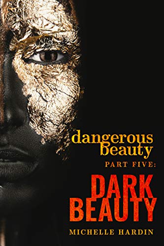 Book Cover Dangerous Beauty: Part Five: Dark Beauty