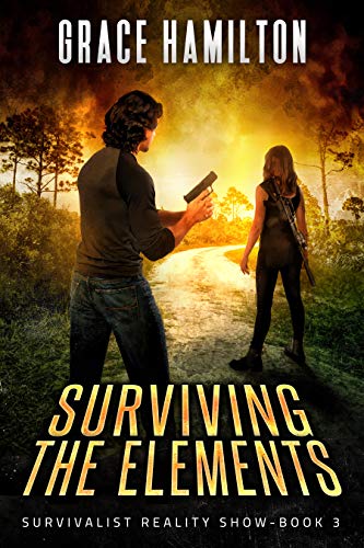 Surviving the Elements (Survivalist Reality Show Book 3)