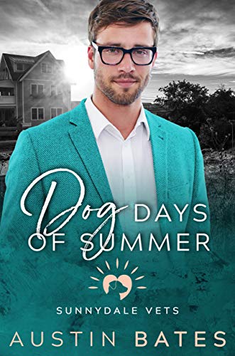 Dog Days Of Summer (Sunnydale Vets Book 1)