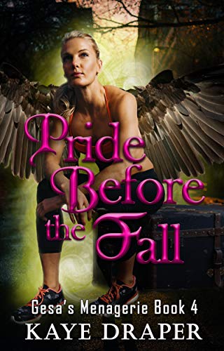 Book Cover Pride Before the Fall: Reverse Harem Urban Fantasy (Gesa's Menagerie Book 4)