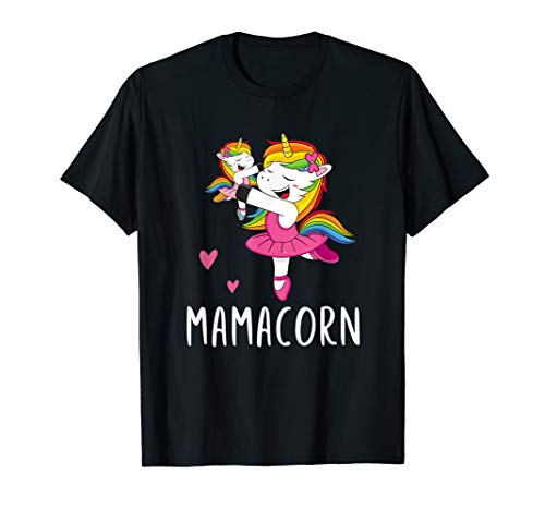 Mamacorn Unicorn Mama T-Shirt Ballerina Mother's Day Gift T-Shirt